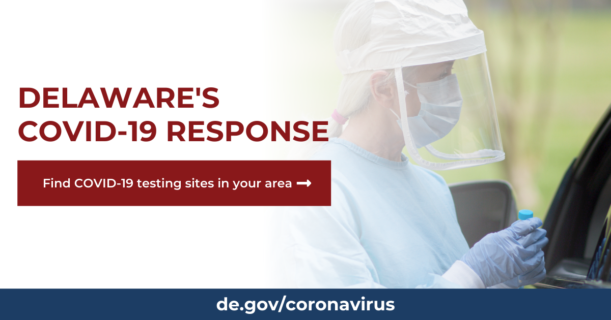 Delaware Covid 19 Testing Delaware S Coronavirus Official Website