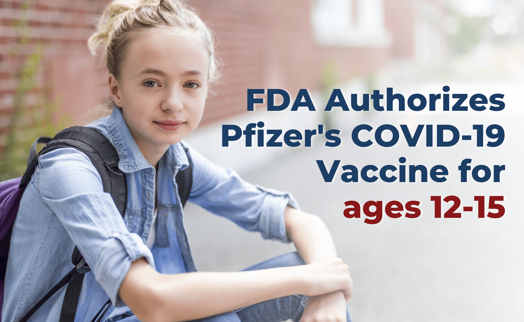FDA Approves Use of Pfizer Vaccine for 12-15 Year Olds