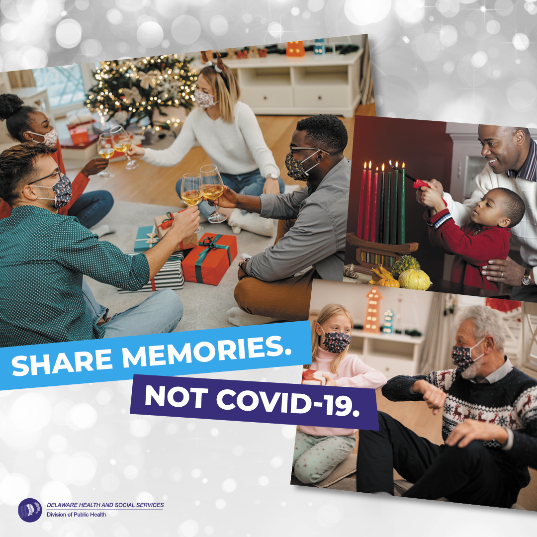 Share memories.  Not COVID-19.  Individuals celebrating the holidays and following the holiday guidelines. 