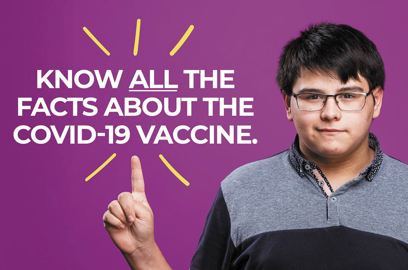 Young boy pointing his finger upward to a stylized thought bubble with lines that reads: Know ALL the facts about the COVID-19 Vaccine.